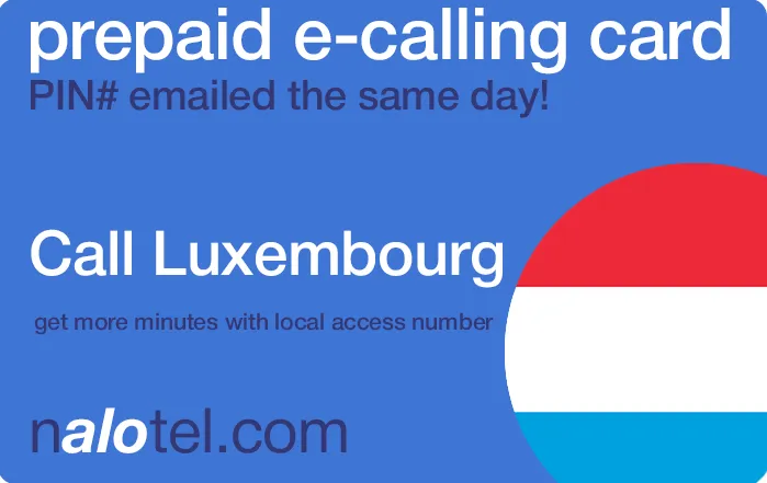 Nalotel Luxembourg calling card for affordable international calls from USA and Canada